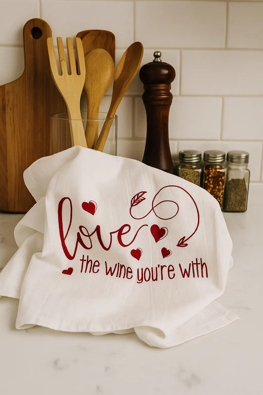 Funny Wine Towel – Love the Wine You’re With | 100% Cotton | Wine Country INC